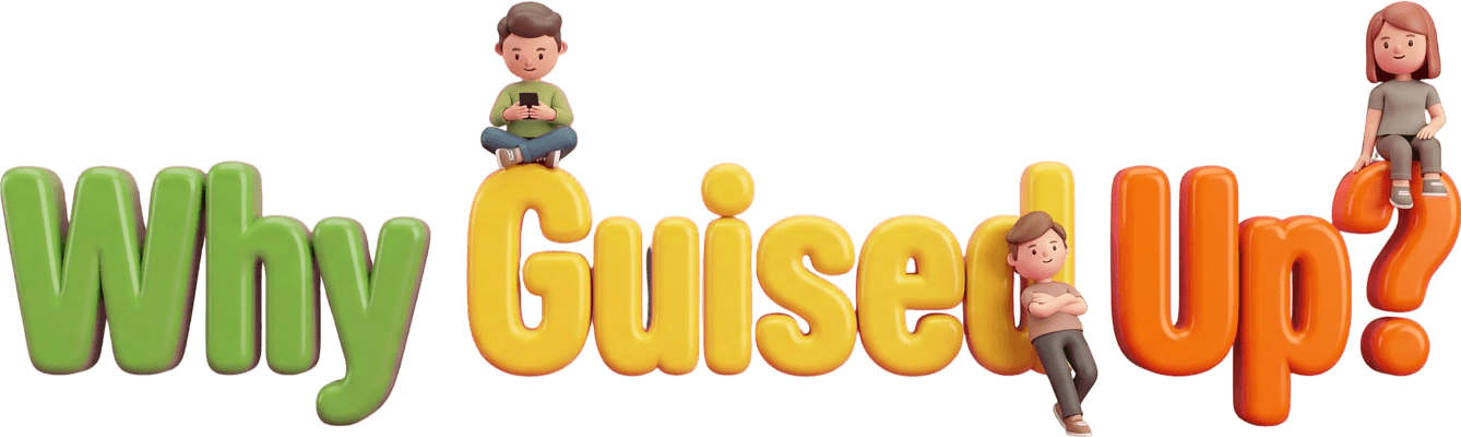 Why Guised Up?